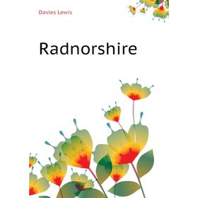 

Книга Radnorshire. Davies Lewis