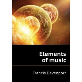 

Книга Elements of music