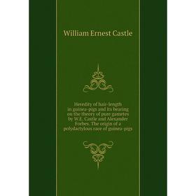 

Книга Heredity of hair-length in guinea-pigs and its bearing on the theory of pure gametes by WE Castle and Alexander Forbes