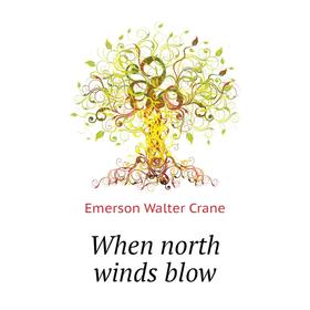 

Книга When north winds blow