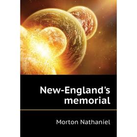 

Книга New-England's memorial