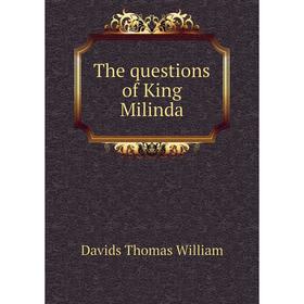 

Книга The questions of King Milinda