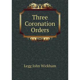 

Книга Three Coronation Orders