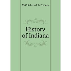 

Книга History of Indiana
