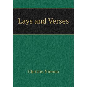 

Книга Lays and Verses