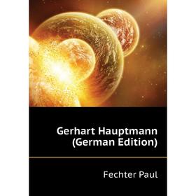 

Книга Gerhart Hauptmann (German Edition)