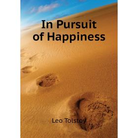 

Книга In Pursuit of Happiness