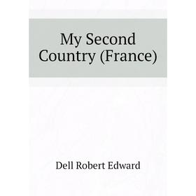 

Книга My Second country (France)