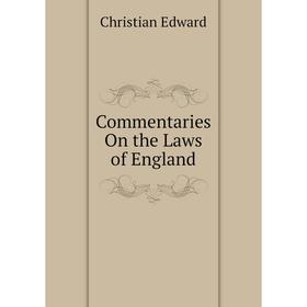 

Книга Commentaries On the Laws of England