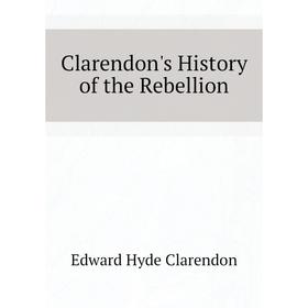 

Книга Clarendon's History of the Rebellion
