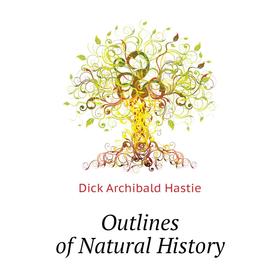 

Книга Outlines of Natural History