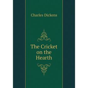 

Книга The Cricket on the Hearth. Charles Dickens
