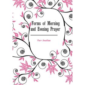 

Книга Forms of Morning and Evening Prayer