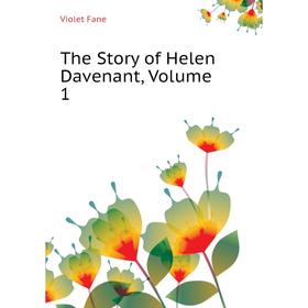 

Книга The Story of Helen Davenant, Volume 1
