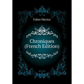 

Книга Chroniques (French Edition)