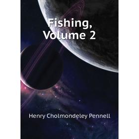 

Книга Fishing, Volume 2