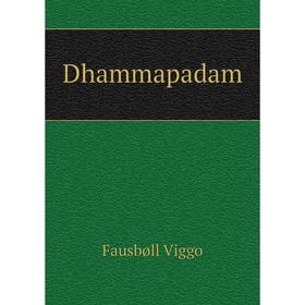 

Книга Dhammapadam
