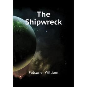 

Книга The Shipwreck