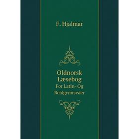 

Книга Oldnorsk LæsebogFor Latin- Og Realgymnasier