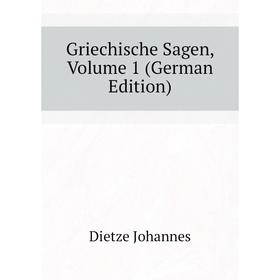 

Книга Griechische Sagen, Volume 1 (German Edition)