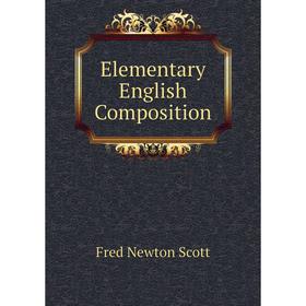 

Книга Elementary English Composition