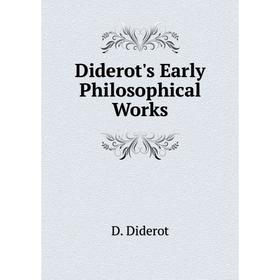 

Книга Diderot's Early Philosophical Works