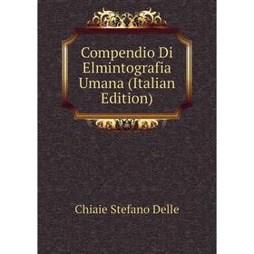 

Книга Compendio Di Elmintografia Umana (Italian Edition)