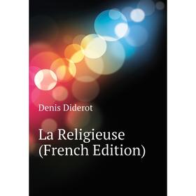 

Книга La Religieuse