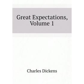 

Книга Great Expectations, Volume 1