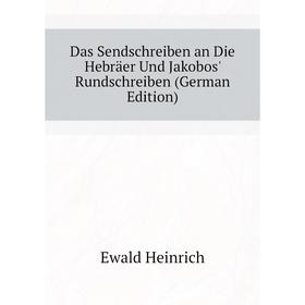 

Книга Das Sendschreiben an Die Hebräer Und Jakobos' Rundschreiben (German Edition)