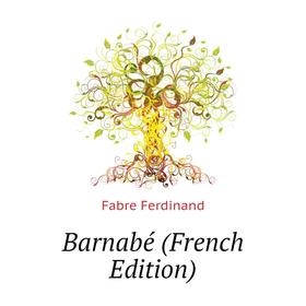 

Книга Barnabé (French Edition)