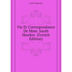 

Книга Vie Et Correspondance De Mme