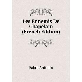 

Книга Les Ennemis De Chapelain