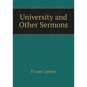 

Книга University and Other Sermons