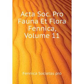 

Книга Acta Soc. Pro Fauna Et Flora Fennica,. Volume 11