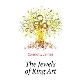 

Книга The Jewels of King Art