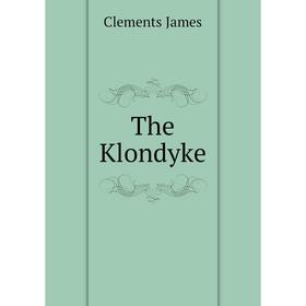 

Книга The Klondyke
