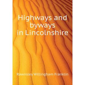 

Книга Highways and byways in Lincolnshire