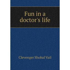 

Книга Fun in a doctor's life