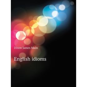 

Книга English idioms