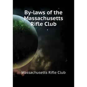 

Книга By-laws of the Massachusetts Rifle Club