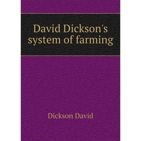 

Книга David Dickson's system of farming