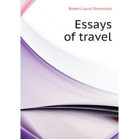

Книга Essays of travel