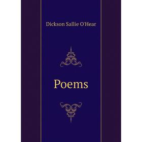 

Книга Poems. Dickson Sallie O'Hear