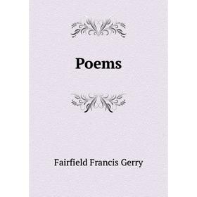 

Книга Poems. Fairfield Francis Gerry