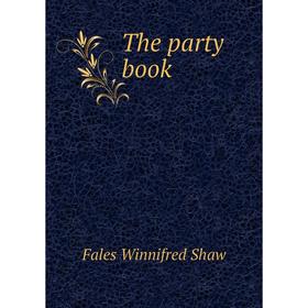 

Книга The party book