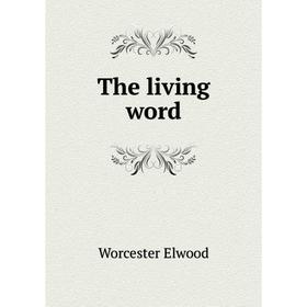 

Книга The living word