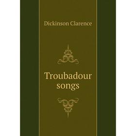 

Книга Troubadour songs