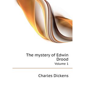 

Книга The mystery of Edwin DroodVolume 1