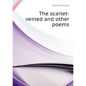 

Книга The scarlet-veined and other poems